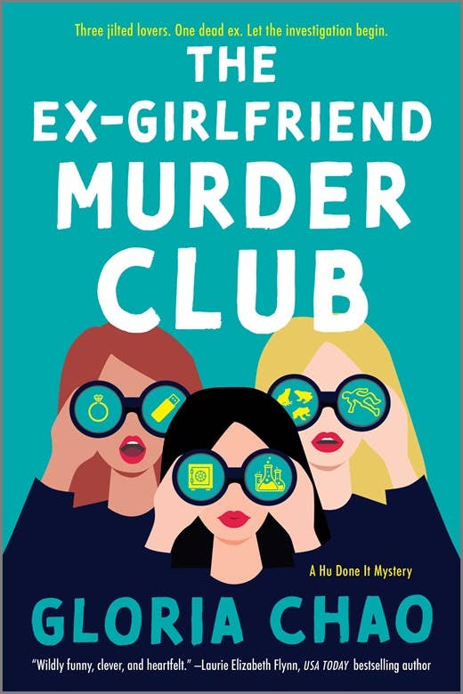 The Ex-Girlfriend Murder Club : A Novel : Gloria Chao