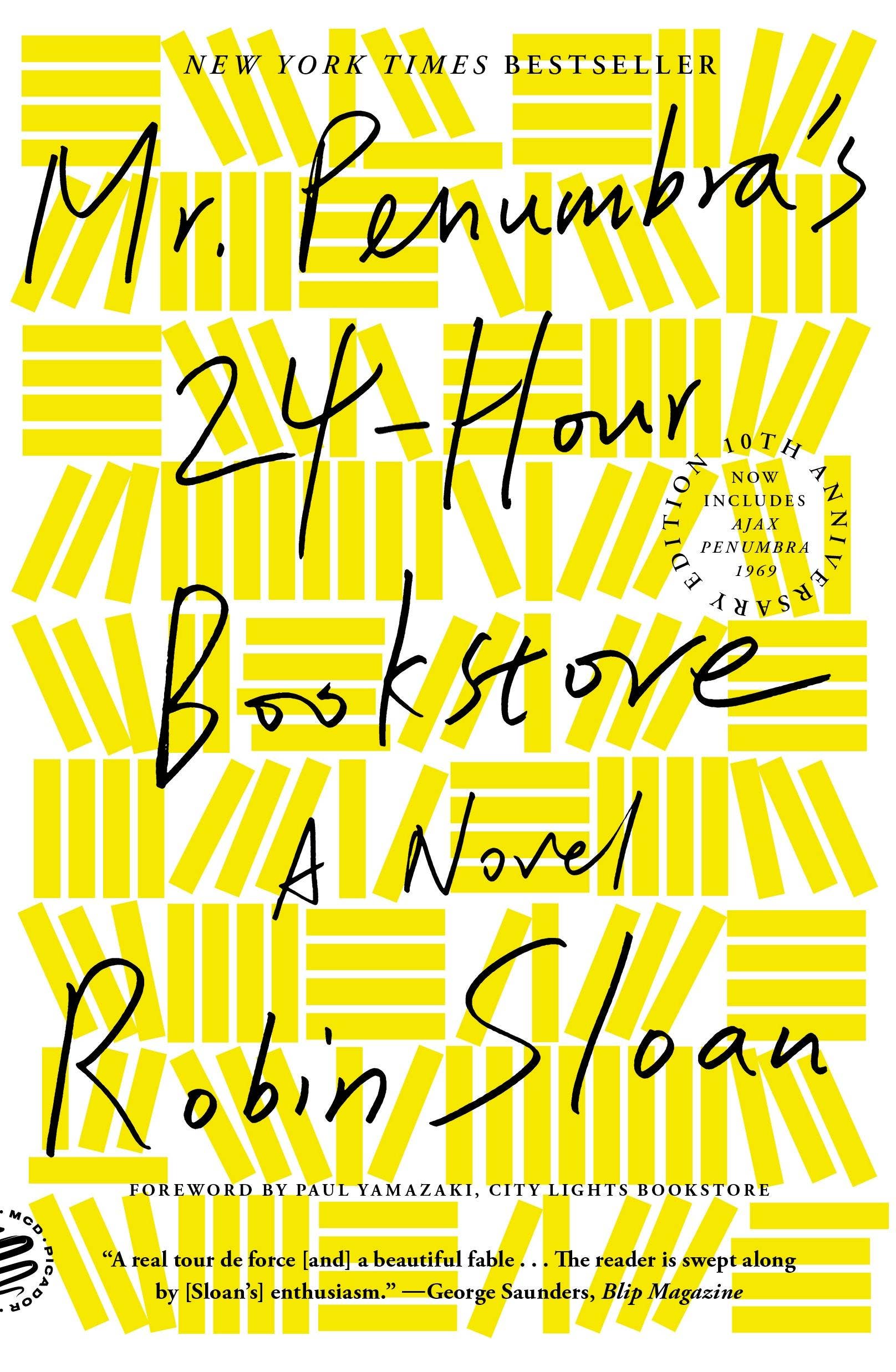 Mr. Penumbra's 24-Hour Bookstore: 10Th Anniversary Edition