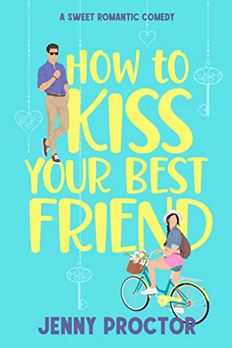 How to Kiss your Best Friend