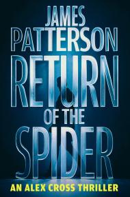 Return of the Spider: An Alex Cross Thriller: An Alex Cross Thriller