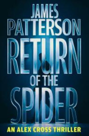 Return of the Spider: An Alex Cross Thriller: An Alex Cross Thriller