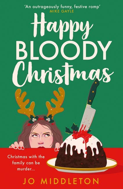 Happy Bloody Christmas : Jo Middleton