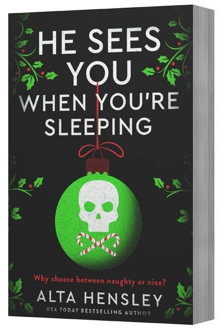 He Sees You When You're Sleeping: A Naughty or Nice Novel: A Naughty or Nice Novel