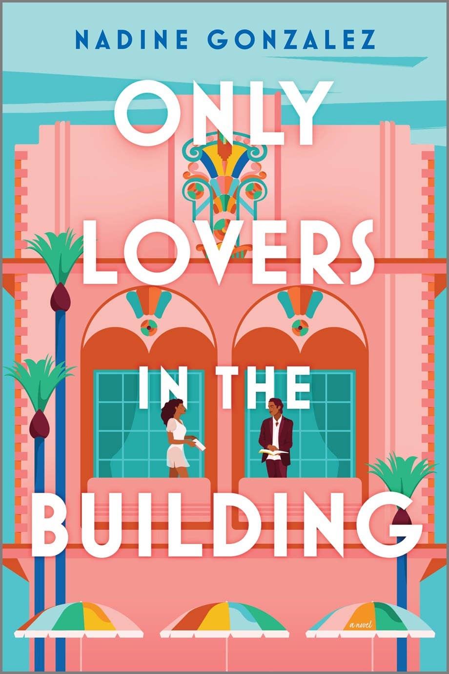 Only Lovers in the Building : Nadine Gonzalez
