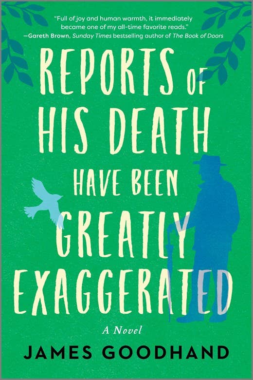 Reports of His Death Have Been Greatly Exaggerated : A Novel