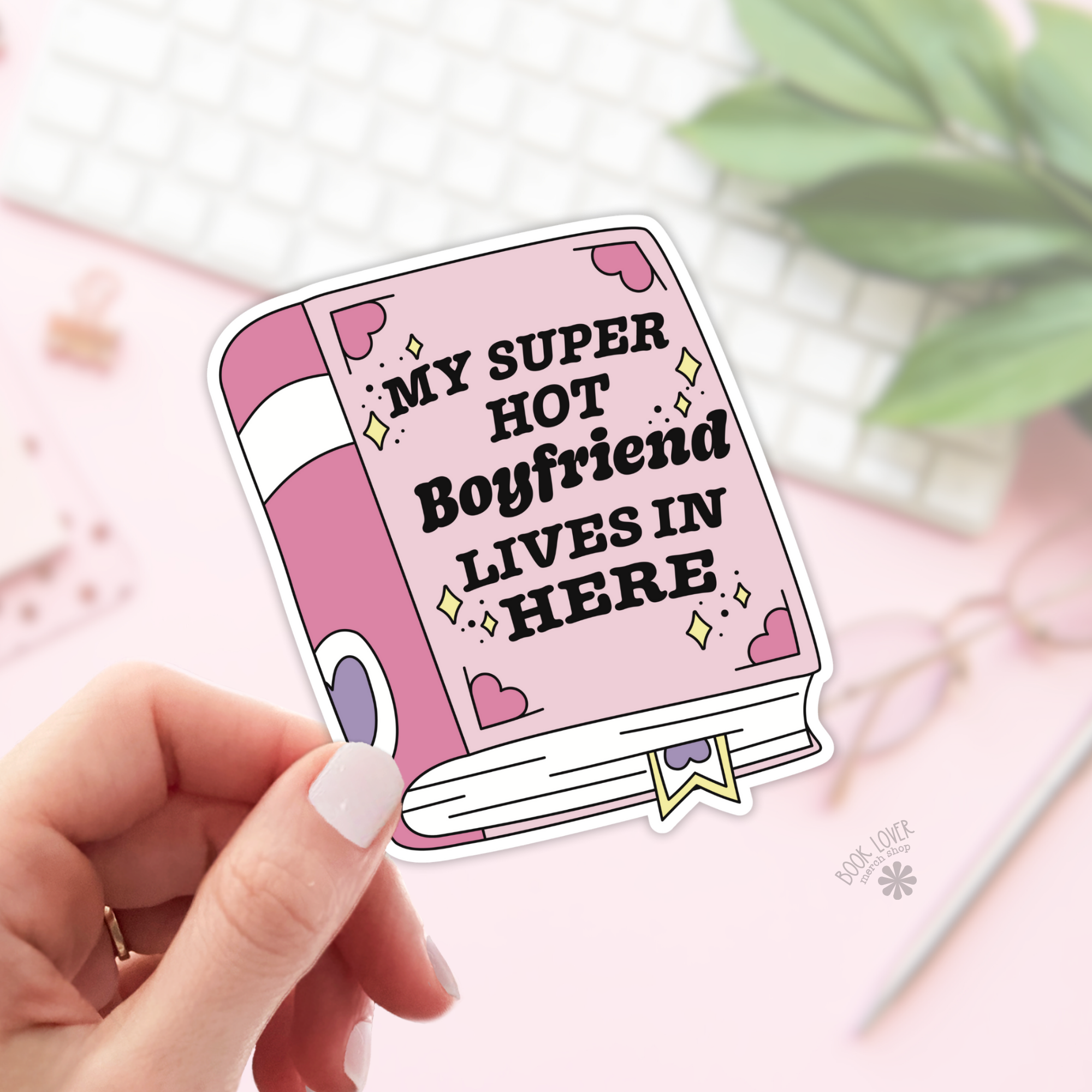 My Super Hot Boyfriend Lives In Here Stickers / Bookish
