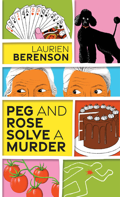 Peg and Rose Solve a Murder: A Charming and Humorous Cozy Mystery - Ingram