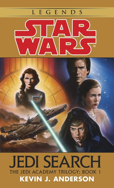 Jedi Search: Star Wars Legends (the Jedi Academy): Volume 1 of the Jedi Academy Trilogy - Ingram