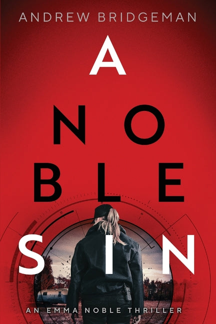 Noble Sin: An Emma Noble Thriller - Ingram