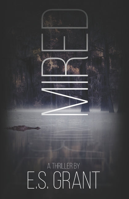 Mired: A Dark Thriller