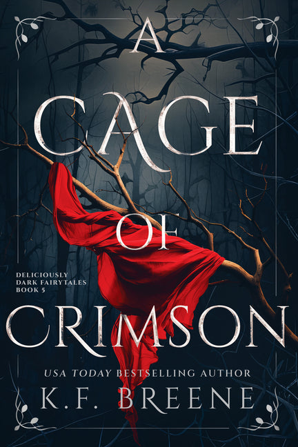A Cage of Crimson: Deliciously Dark Fairytales, Book 5 - Ingram