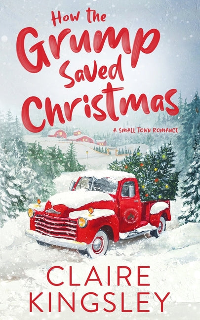 How the Grump Saved Christmas: A Small Town Romance - Ingram