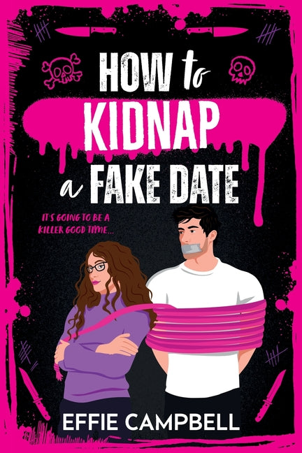 How to Kidnap a Fake Date - Ingram