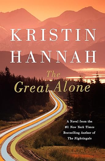 The Great Alone, Kristin Hannah