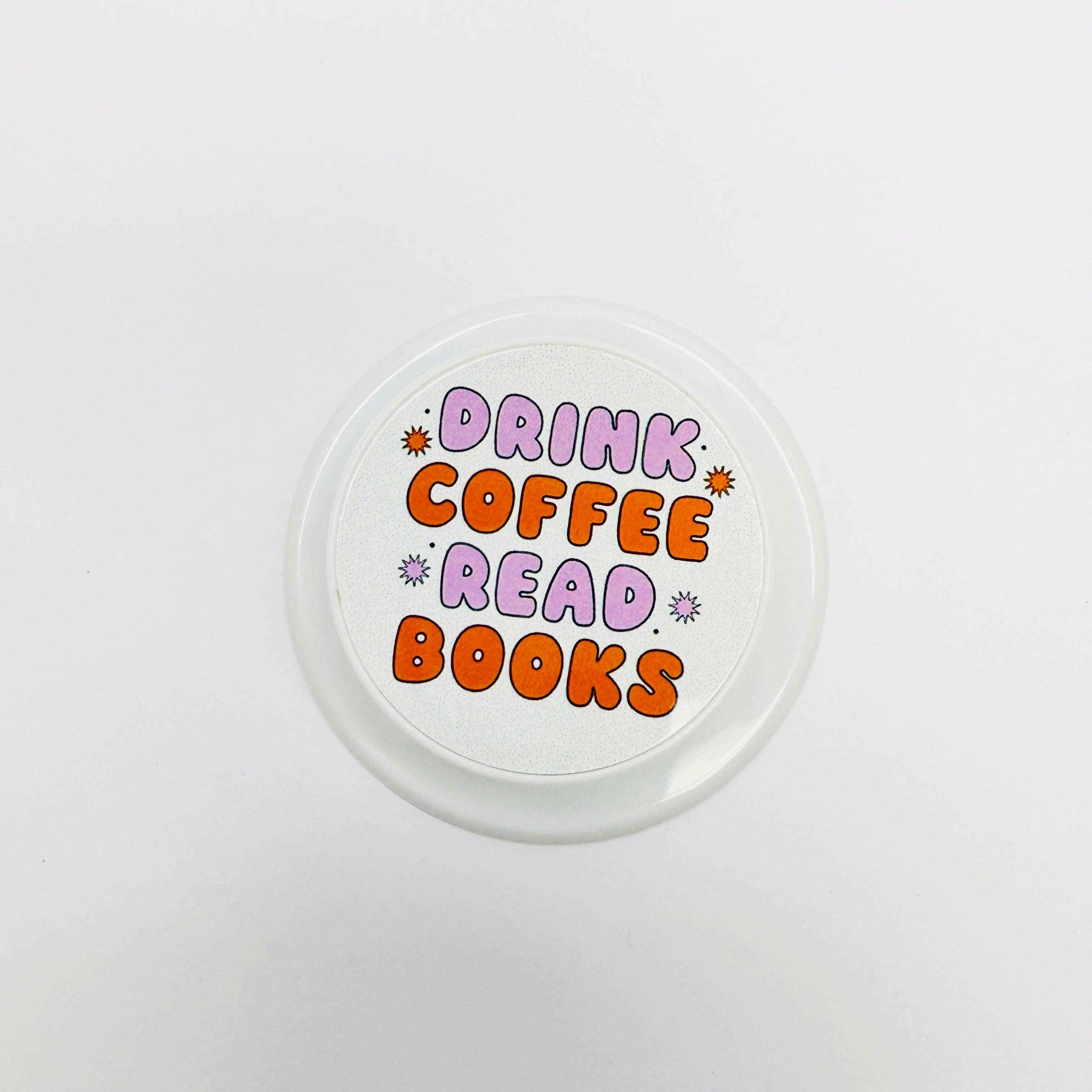 Magnetic Phone Grip, Drink Coffee Read Books