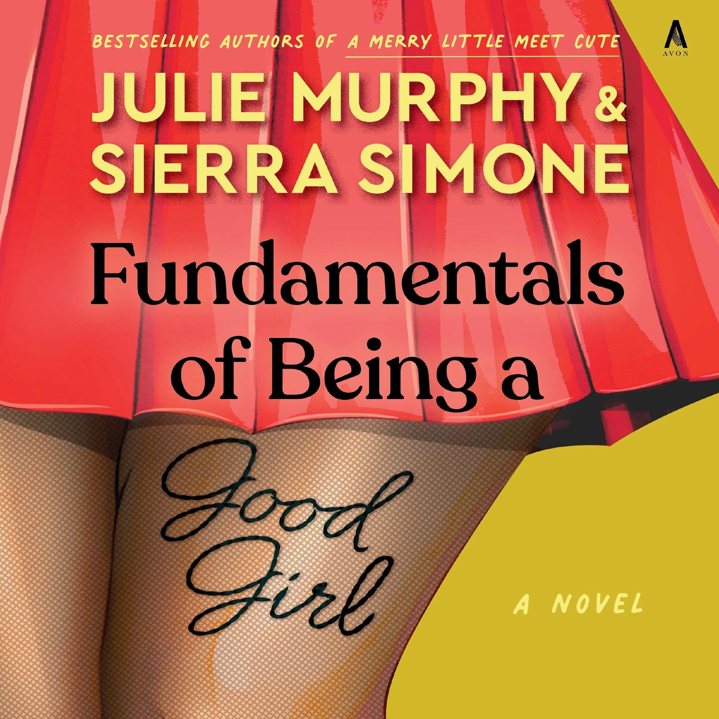 Fundamentals of Being a Good Girl: A Novel