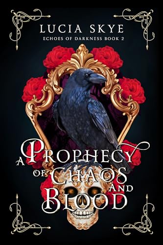 A Prophecy of Chaos and Blood: Book 2 in the Echoes of Darkness Book 2