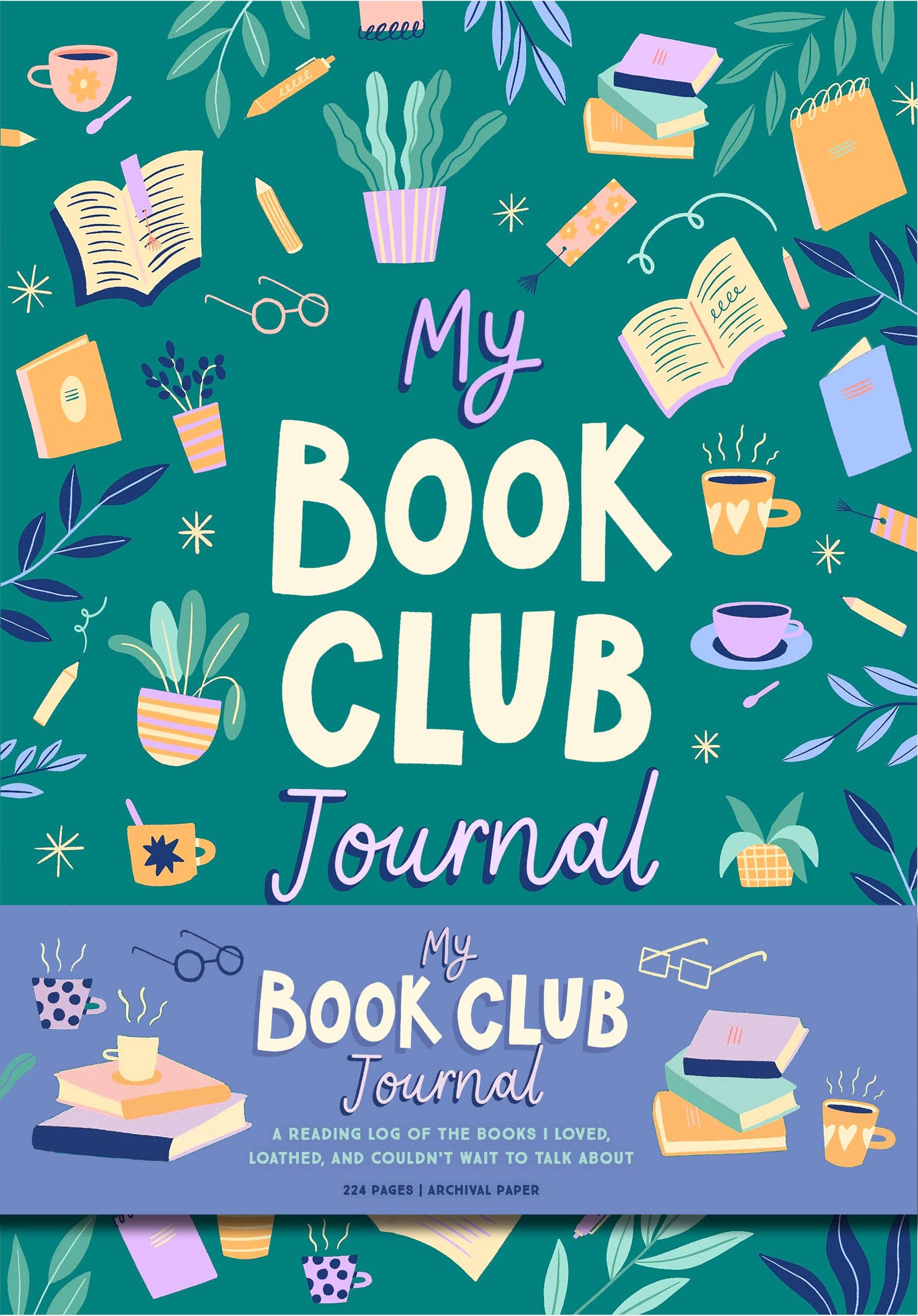 My Book Club Journal: A Reading Log of the Books I Loved, Loathed, and Couldn't Wait to Talk about: A Reading Log of the Books I Loved, Loathed, and Couldn't Wait to Talk about