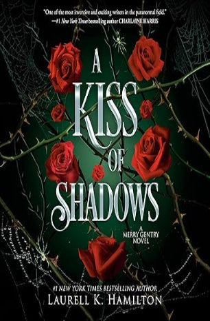 A Kiss of Shadows: A Merry Gentry Novel: A Merry Gentry Novel