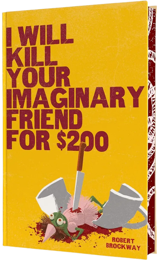 I Will Kill Your Imaginary Friend for $200
