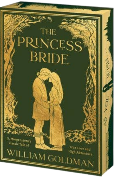The Princess Bride Deluxe Limited Edition: S. Morgenstern's Classic Tale of True Love and High Adventure: S. Morgenstern's Classic Tale of True Love and High Adventure