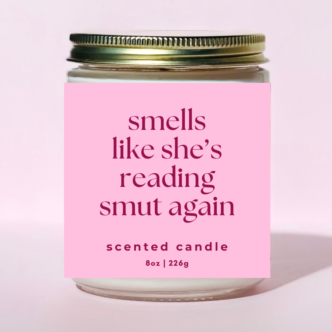 Smells Like She’s Reading Smut Again | Bookish Candle