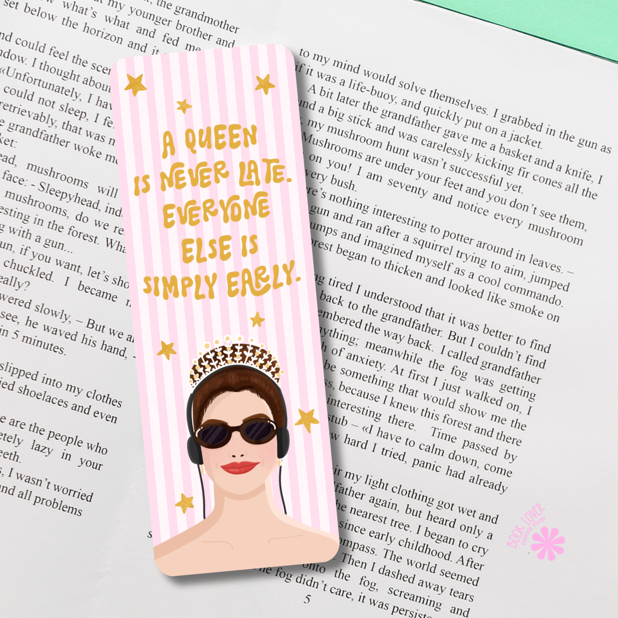 A Queen is Never Late Bookmark / Princess Bookish Bookmark /