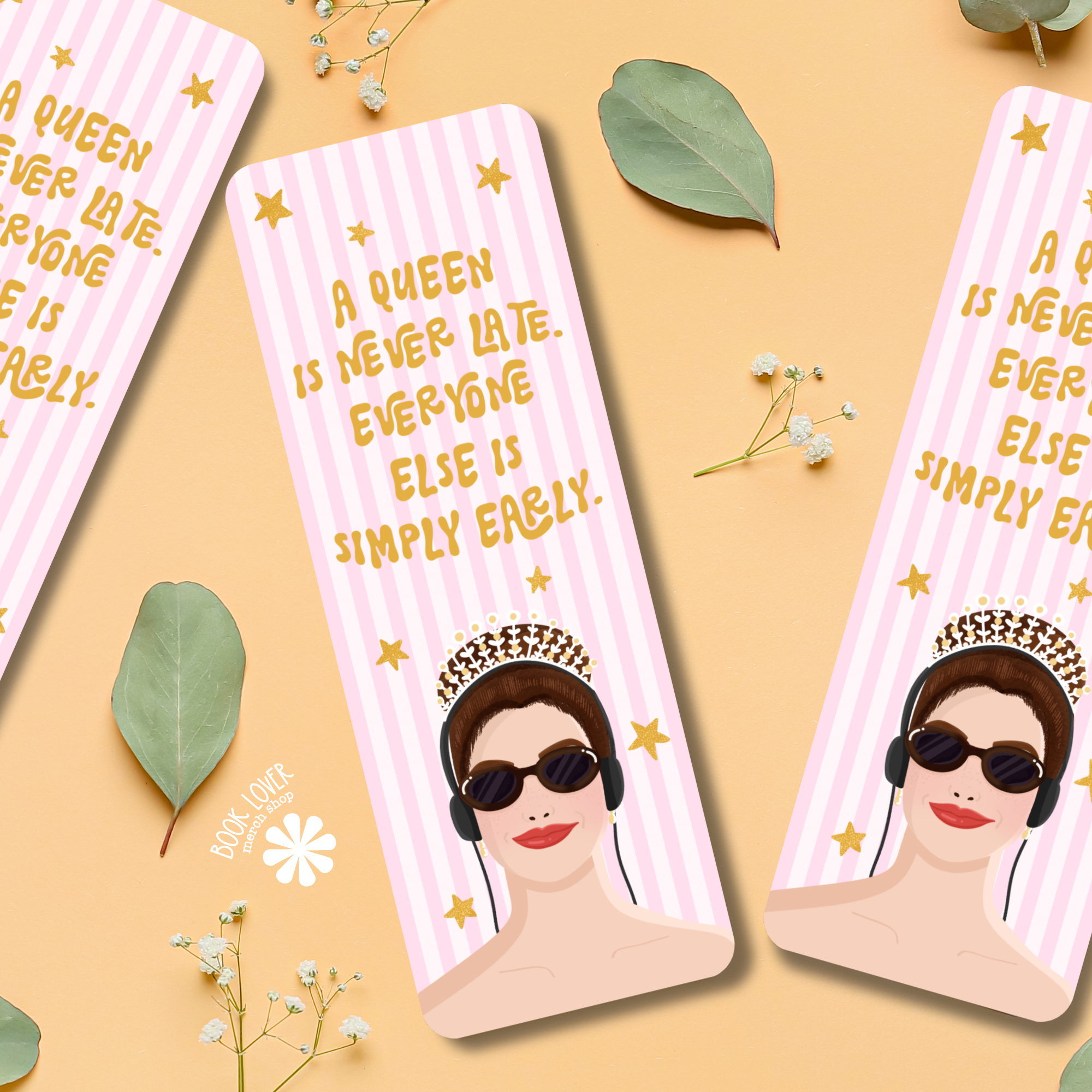 A Queen is Never Late Bookmark / Princess Bookish Bookmark /