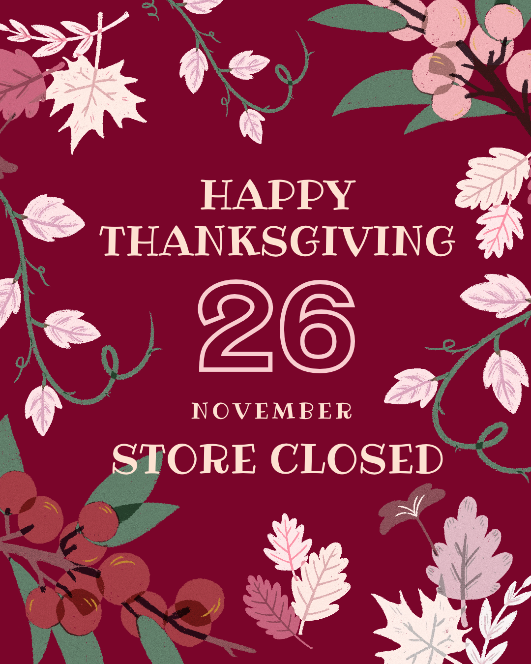 CLOSED FOR TURKEY & TOGETHERNESS