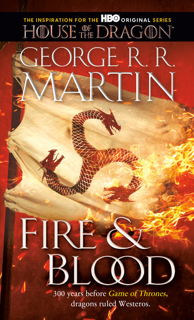 Fire & Blood: 300 Years Before a Game of Thrones - Ingram