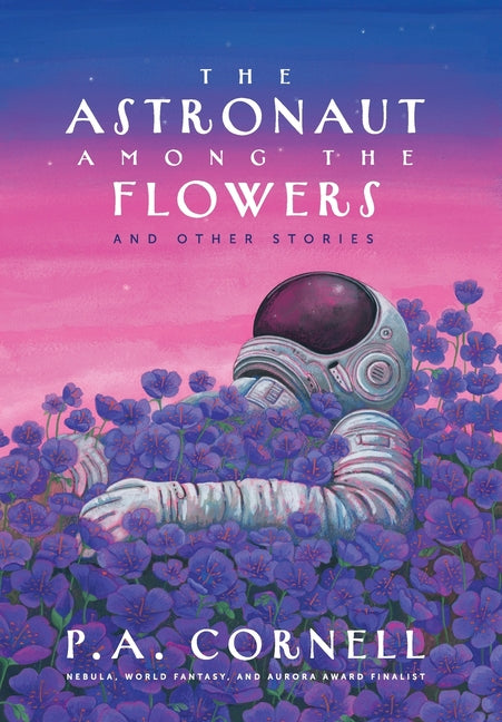 The Astronaut Among the Flowers: And Other Stories - Ingram