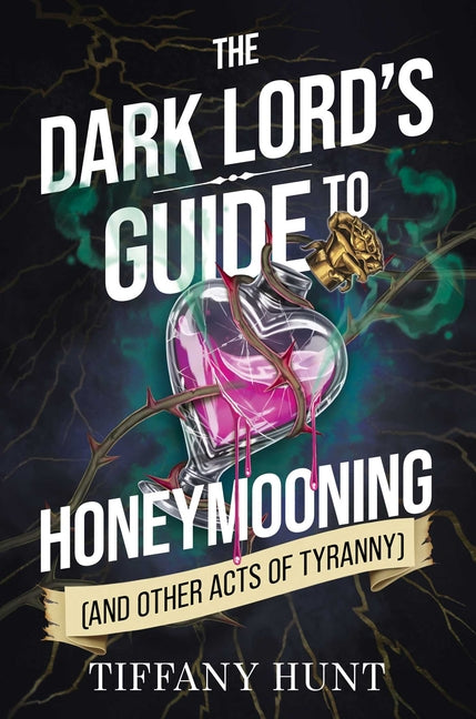 The Dark Lord's Guide to Honeymooning (and Other Acts of Tyranny) - Ingram
