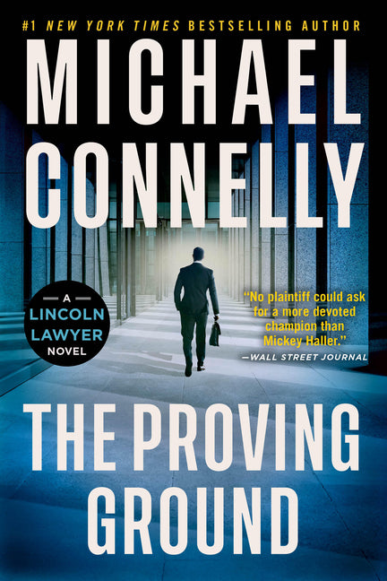 The Proving Ground: A Lincoln Lawyer Novel - Ingram