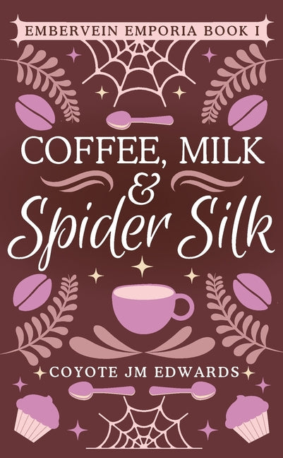 Coffee, Milk & Spider Silk - Ingram