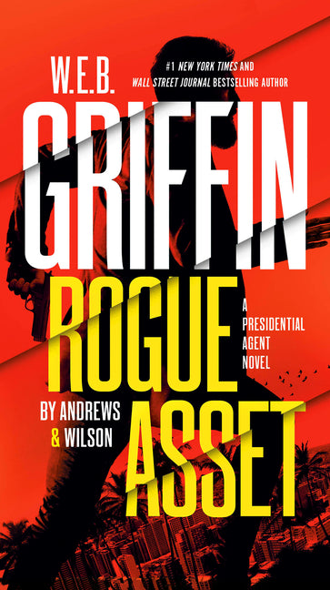 W. E. B. Griffin Rogue Asset by Andrews & Wilson - Ingram
