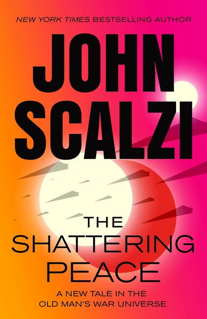The Shattering Peace: Old Man's War Book 7 - Ingram