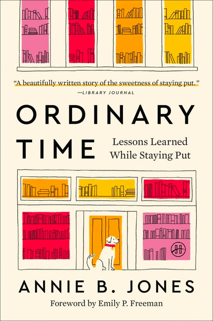 Ordinary Time: Lessons Learned While Staying Put - Ingram