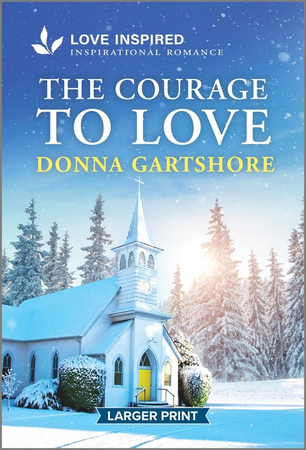 Courage to Love: An Uplifting Inspirational Romance (Original) - Ingram
