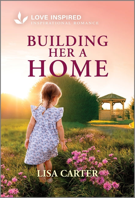 Building Her a Home: An Uplifting Inspirational Romance (Original) - Ingram