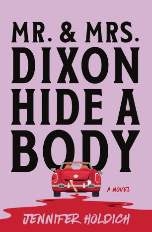 Mr. and Mrs. Dixon Hide a Body - Ingram