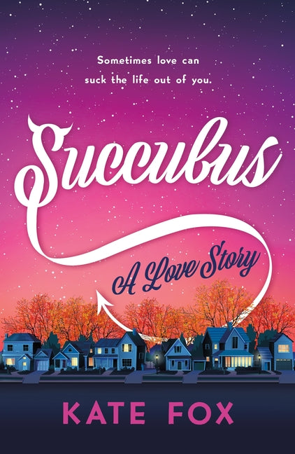 Succubus: A Love Story - Ingram