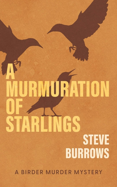 A Murmuration of Starlings: A Birder Murder Mystery - Ingram