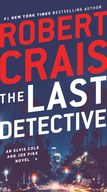 Last Detective: An Elvis Cole and Joe Pike Novel - Ingram