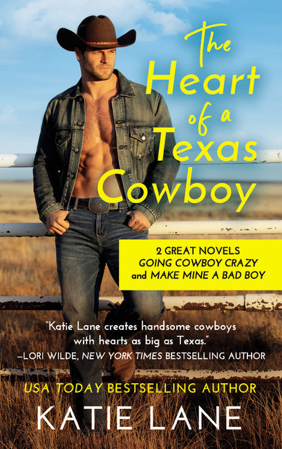 Heart of a Texas Cowboy: 2-In-1 Edition with Going Cowboy Crazy and Make Mine a Bad Boy - Ingram
