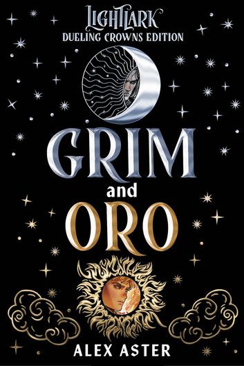Grim and Oro: Dueling Crowns Edition (a Lightlark Saga Deluxe Companion Book)