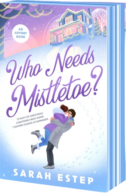 Who Needs Mistletoe?: An Advent Romance